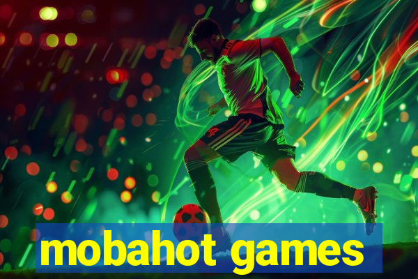 mobahot games